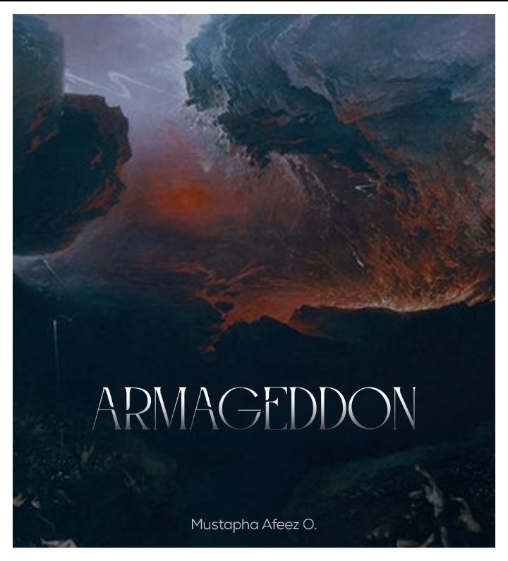 Armageddon: What Happens After the Trumpet Sounds? A Story by Mustapha Afeez O.